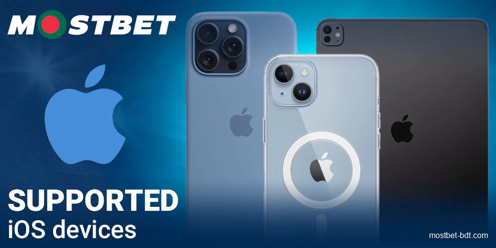 Supported iOS gadgets for Mostbet BD app